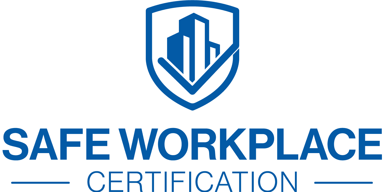 Blue and white logo with a shield containing stylized buildings and a checkmark above the bold words "SAFE WORKPLACE CERTIFICATION," representing official Safe Workplace Certification recognition.